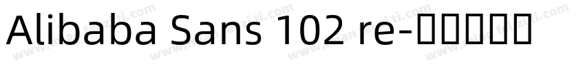 Alibaba Sans 102 re字体转换